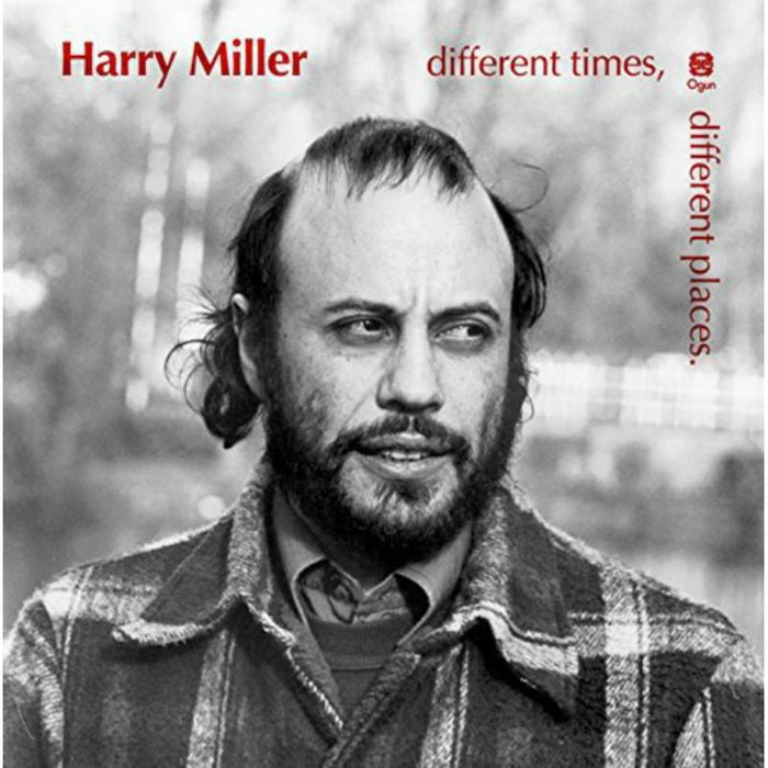 Harry Miller: Different Times, Different Places