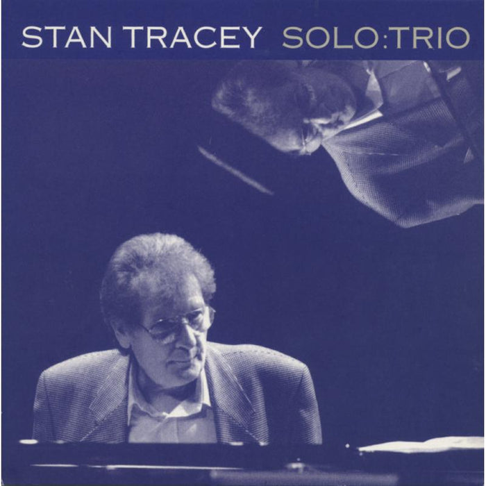 Stan Tracey: Solo:Trio?