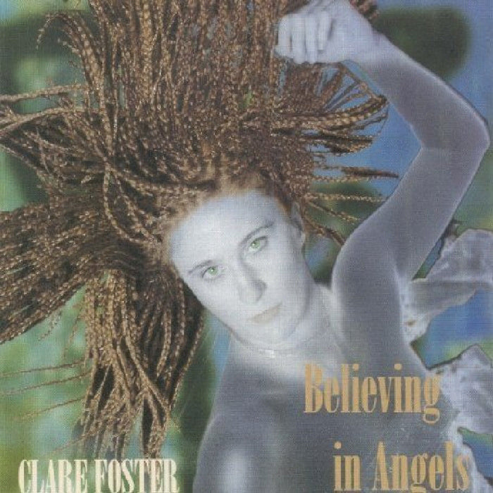 Clare Foster: Believing in Angels