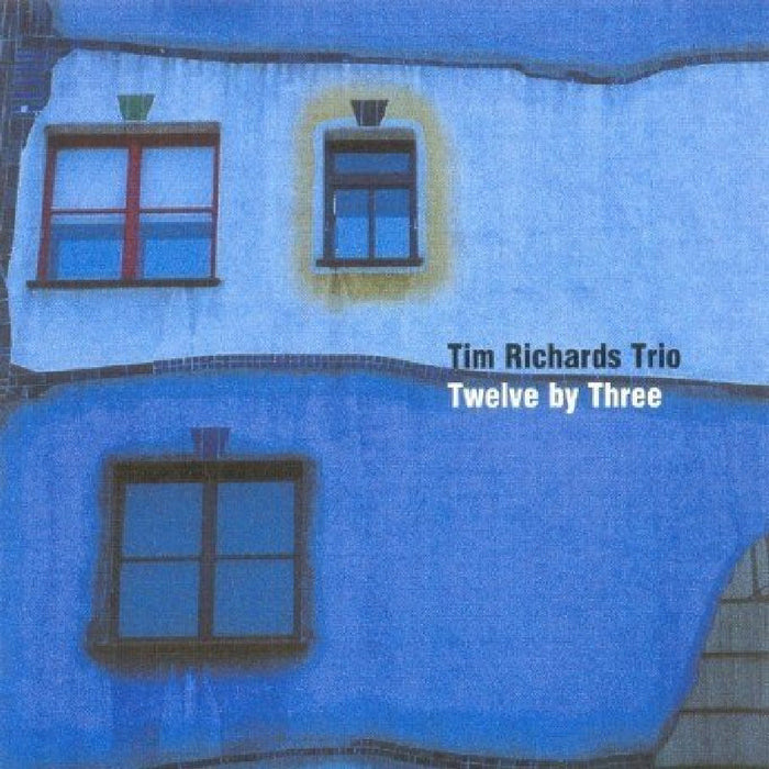 Tim Richards Trio: Twelve by Three