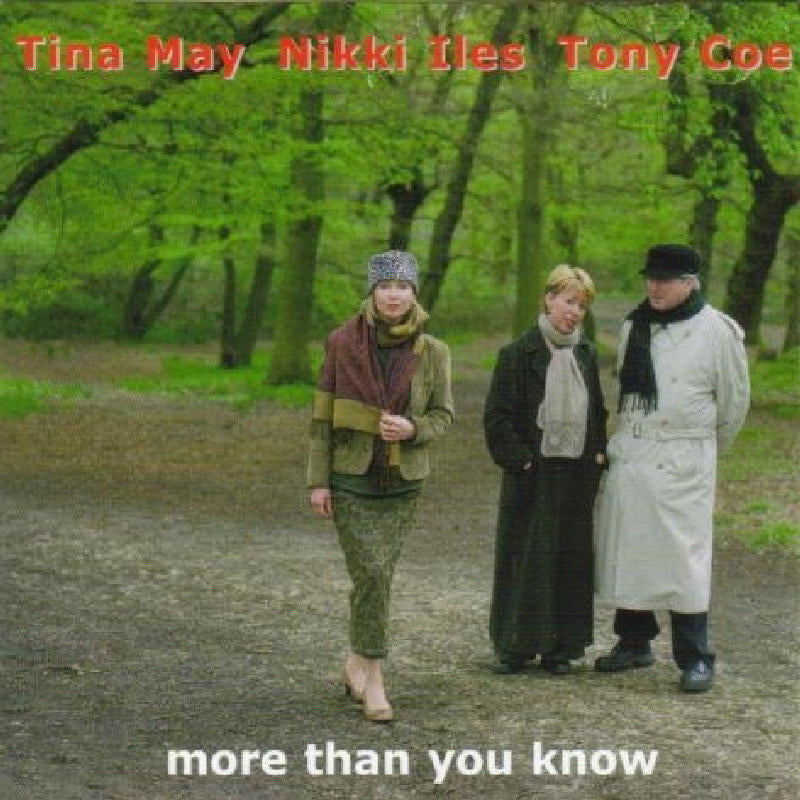 Tina May, Nikki Iles & Tony Coe: More Than You Know