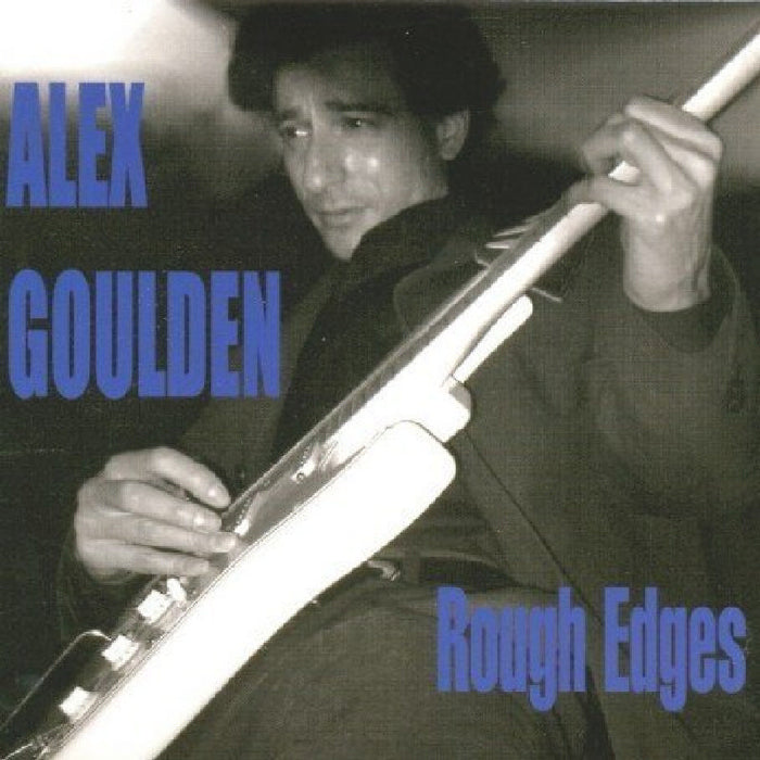 Alex Goulden: Rough Edges