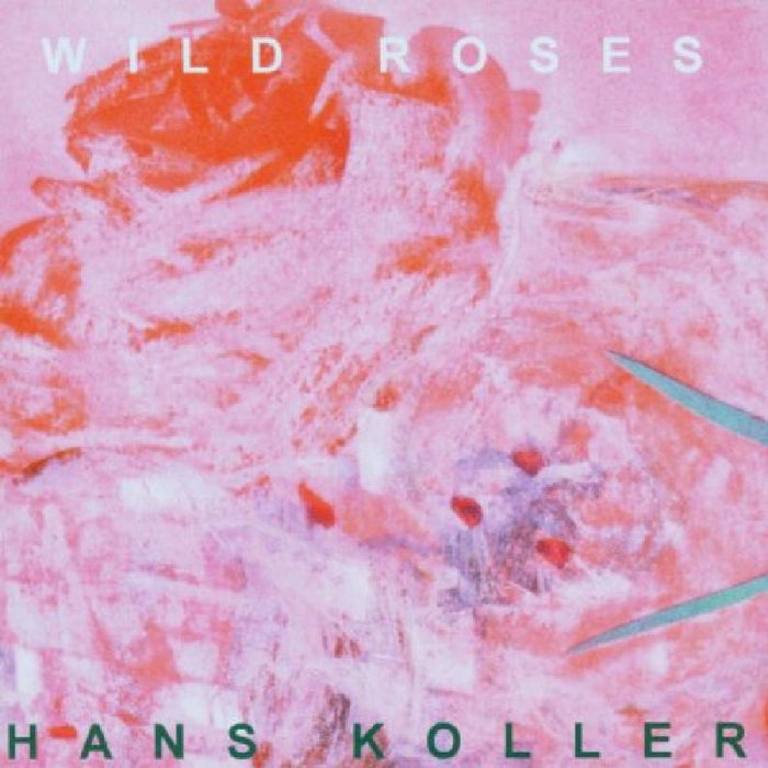 Hans Koller: Wild Roses