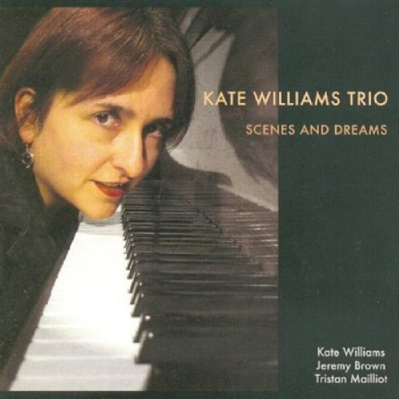 Kate Williams Trio: Scenes and Dreams