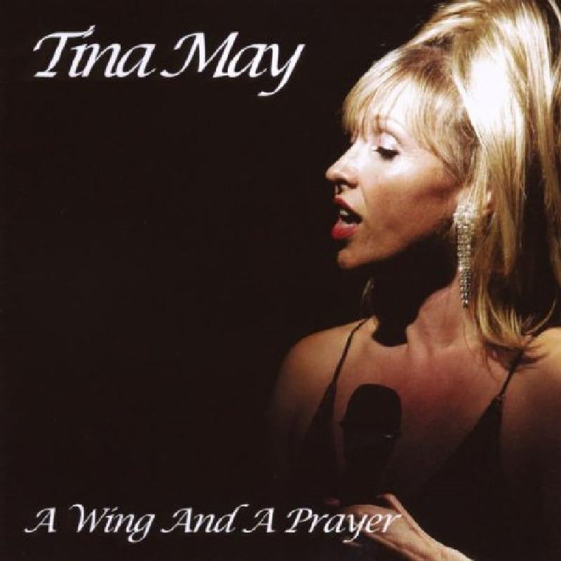Tina May: A Wing and a Prayer