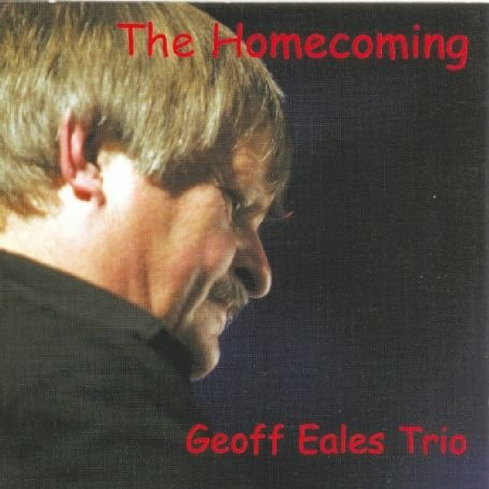 Geoff Eales Trio: The Homecoming