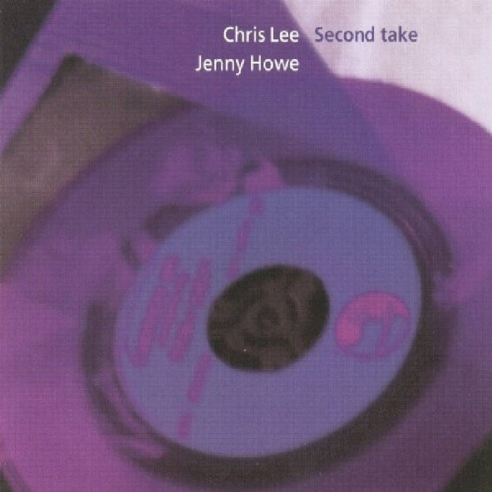 Chris Lee/Jenny Howe: Second Take
