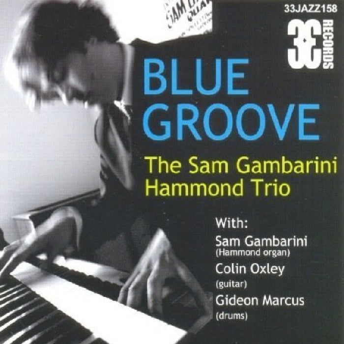 Sam Gambarini Hammond Trio: Blue Groove