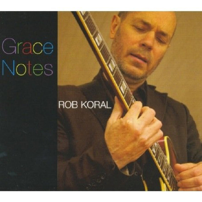 Rob Koral: Grace Notes