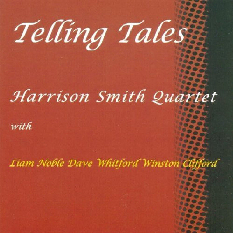 Harrison Smith Quartet: Telling Tales