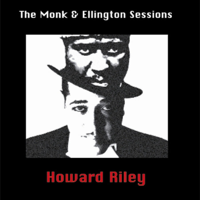 Howard Riley: The Monk & Ellington Sessions