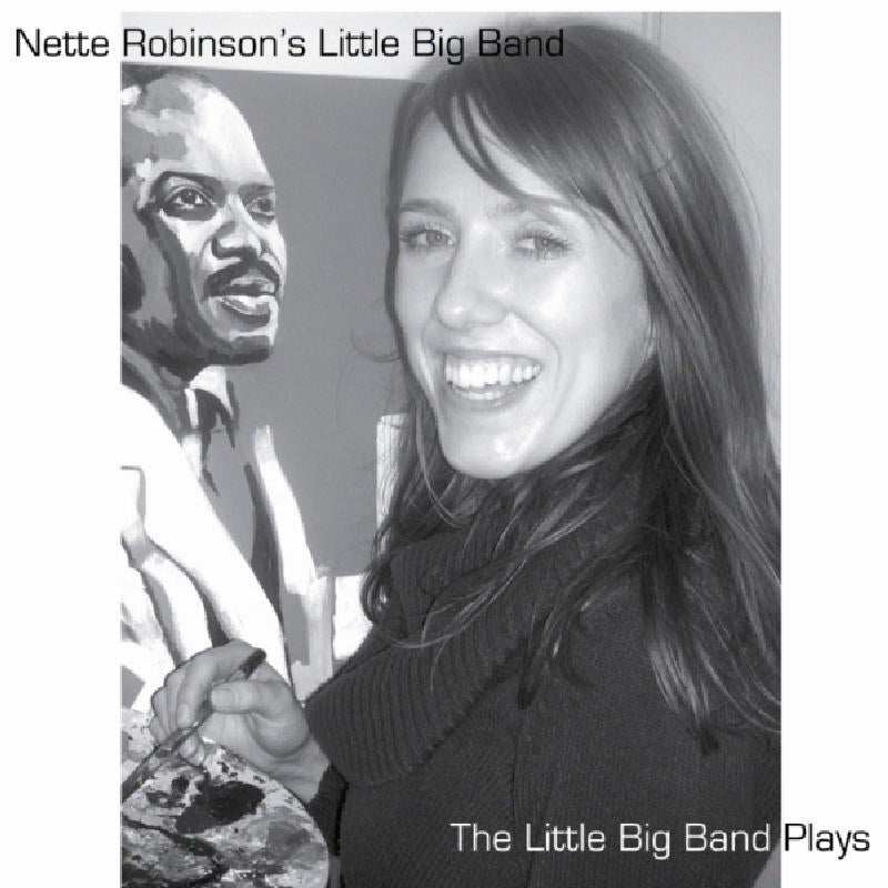 Nette Robinson's Little Big Band: The Little Big Band Plays