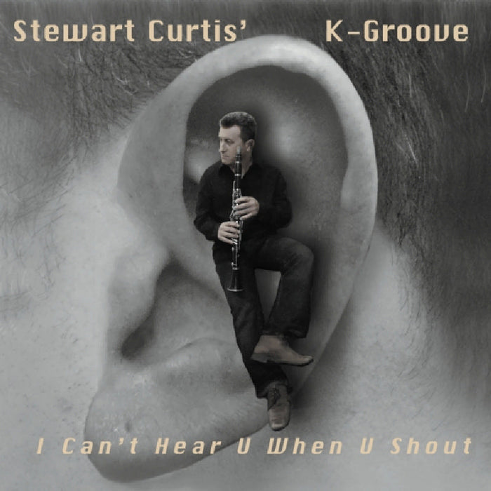 Stewart Curtis: I Can't Hear U When U Shout