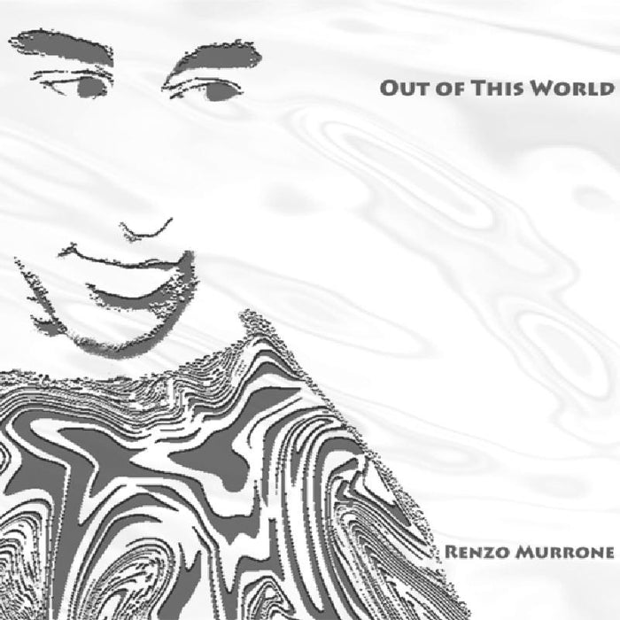 Renzo Murrone: Out Of This World