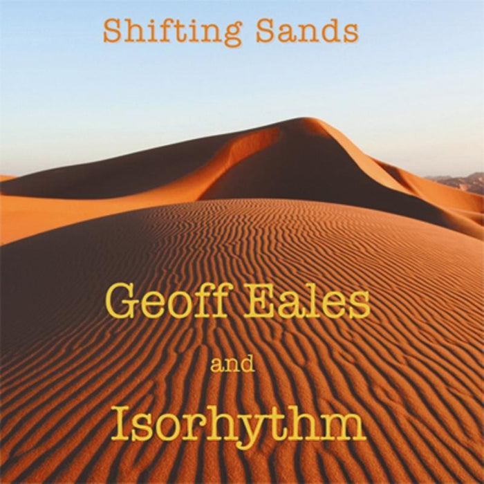 Geoff Eales & Isorhythm: Shifting Sands