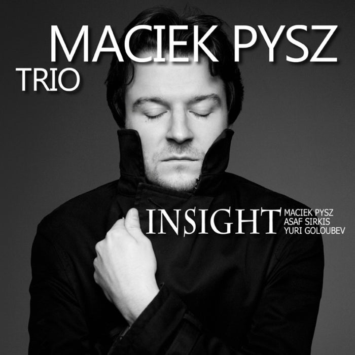 Maciek Pysz Trio: Insight
