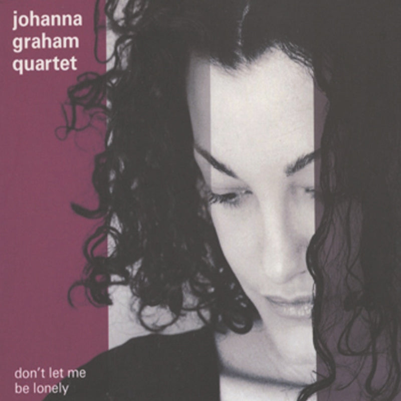 Johanna Quartet Graham: Don't Let Me Be Lonely