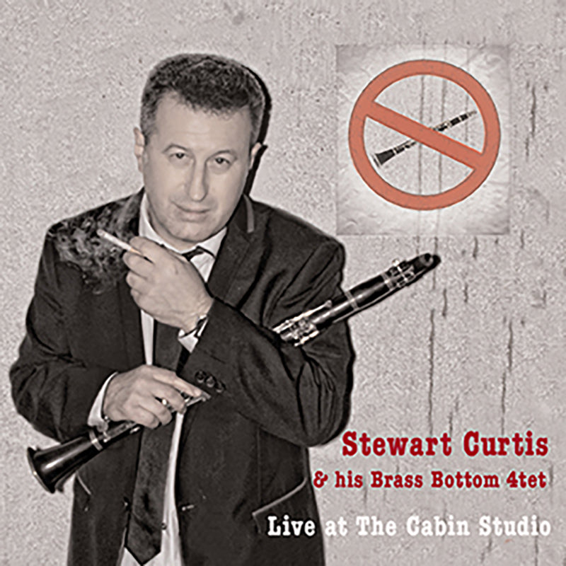 Stewart Curtis & His Brass Bottom 4tet: Live at the Cabin Studio