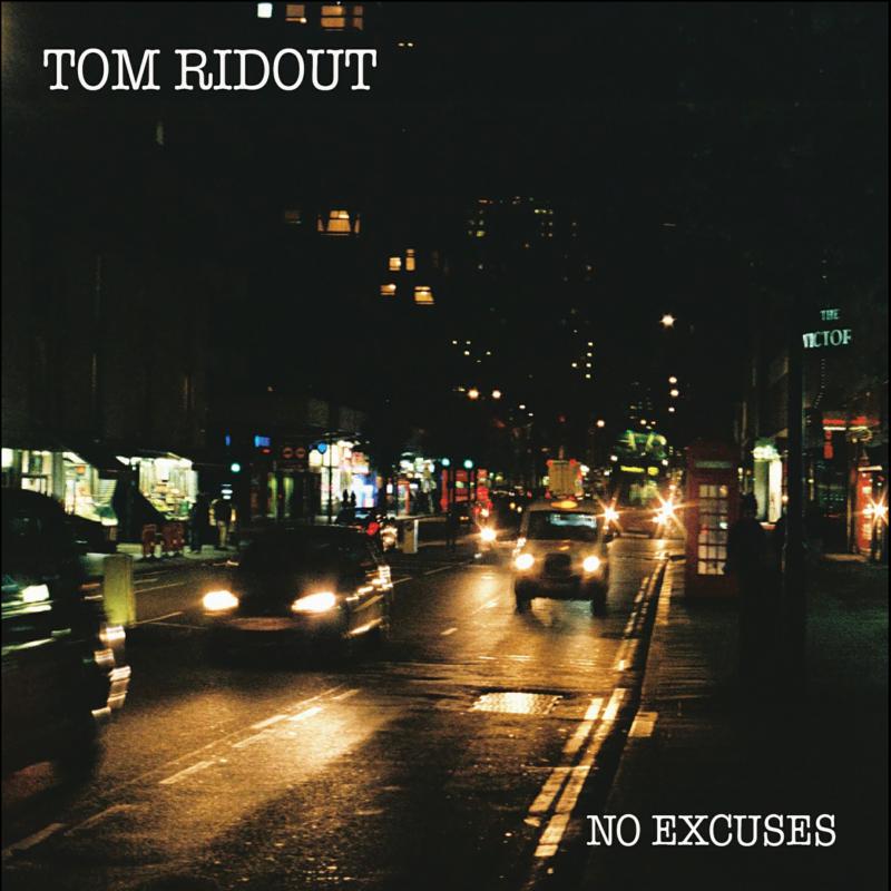Tom Ridout: No Excuses