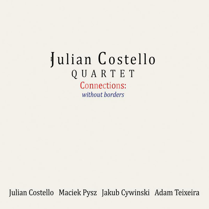 Julian Costello Quartet: Connections: Without Borders