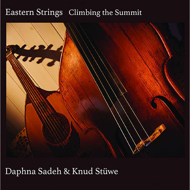Daphna Sadeh & Knud St?we: Eastern Strings