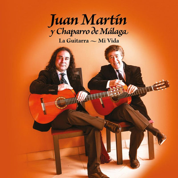 Juan Mart?n & Chaparro de M?laga: La Guitarra - Mi Vida