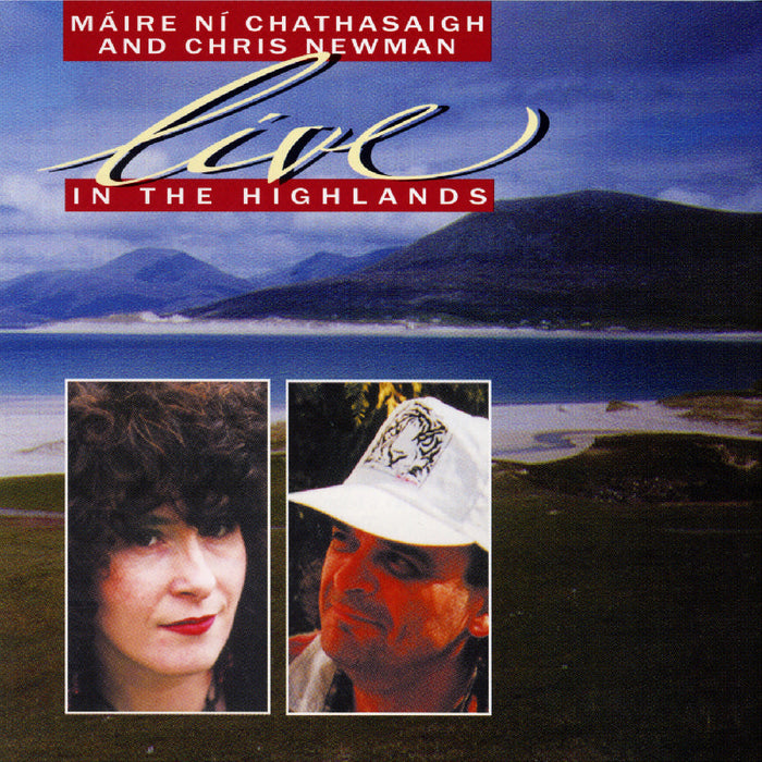 Maire Ni Chathasaigh & Chris Newman: Live in the Highlands
