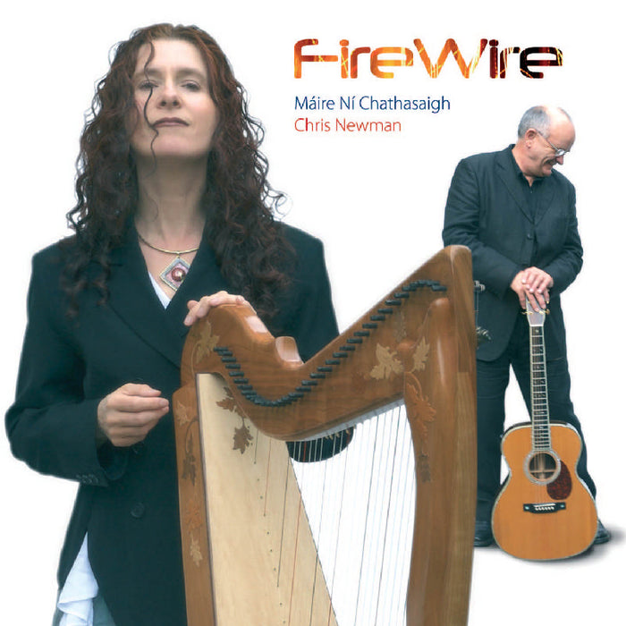 Maire Ni Chathasaigh and Chris Newman: Fire Wire