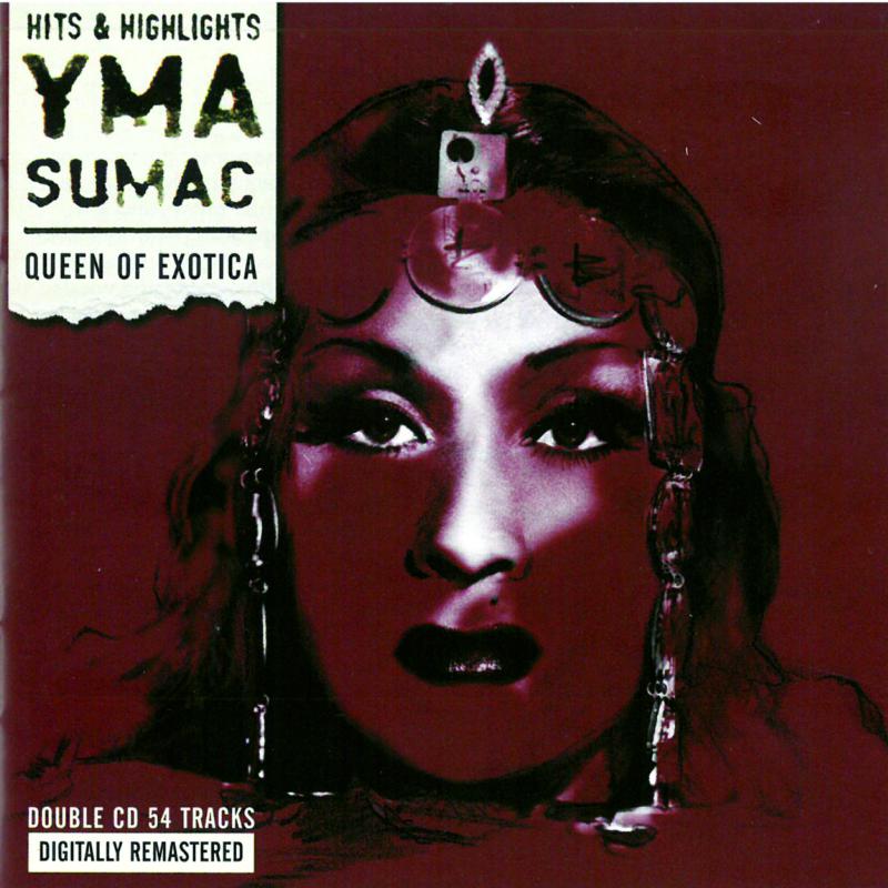 Yma Sumac: Queen Of Exotica
