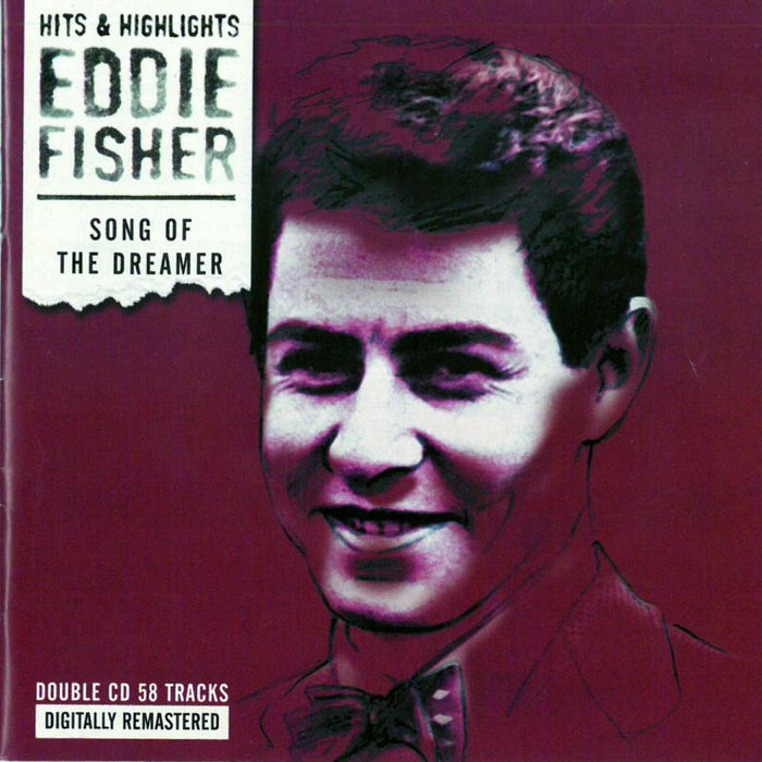 Eddie Fisher: Song Of The Dreamer