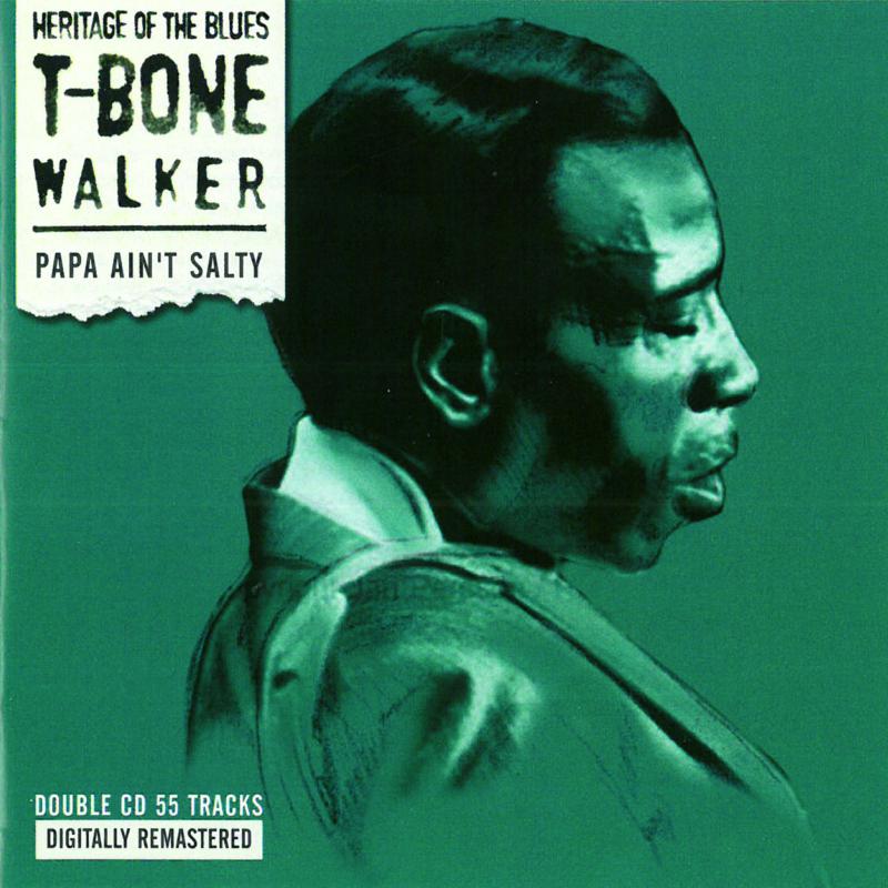 T-Bone Walker: Papa Ain't Salty