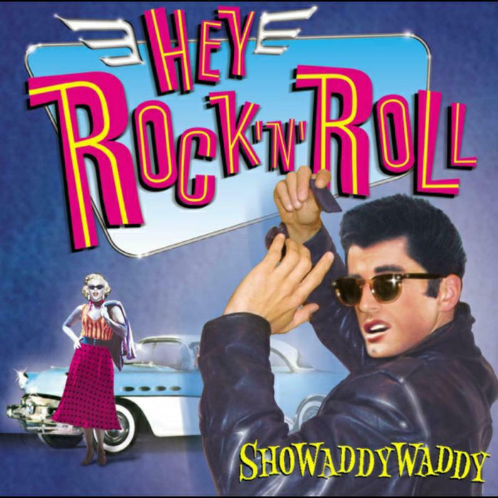 Showaddywaddy: Hey Rock 'N' Roll