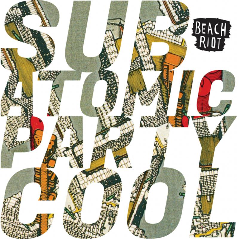 Beach Riot: Sub Atomic Party Cool