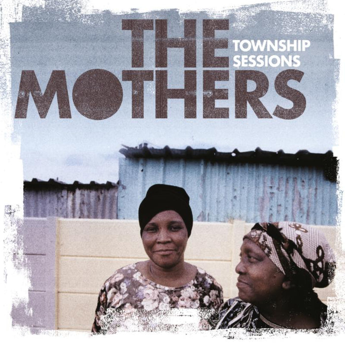 Mothers: Township Sessions
