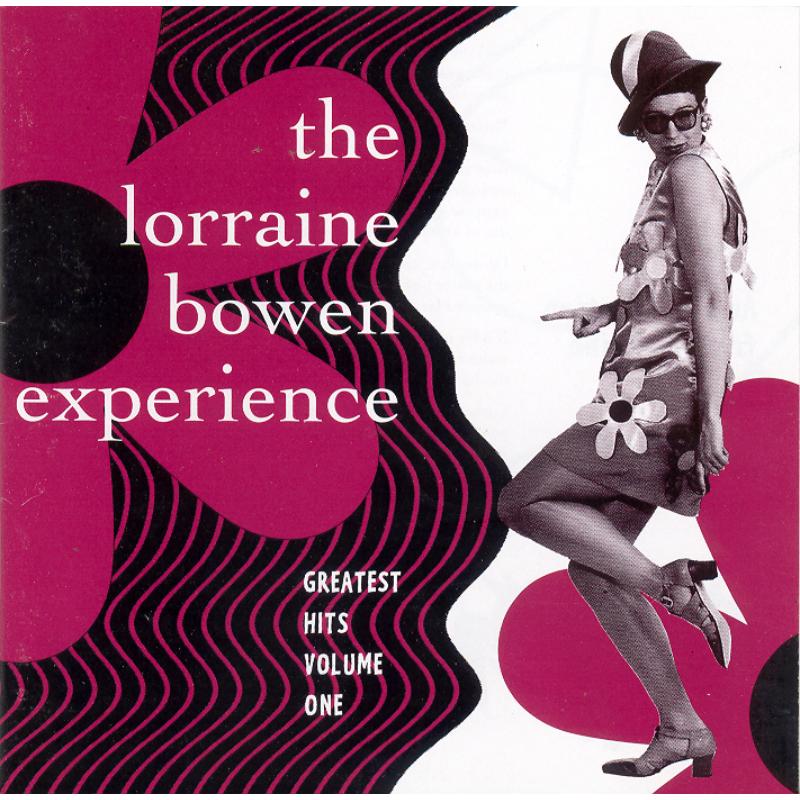 The Lorraine Bowen Experience: Greatest Hits Vol. 1