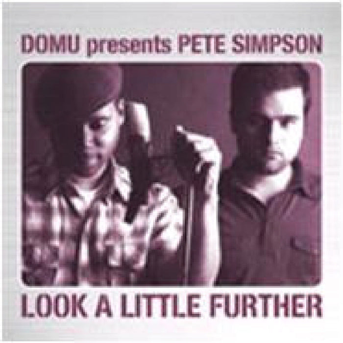 Domu Presents Pete Simpson: Look a Little Further