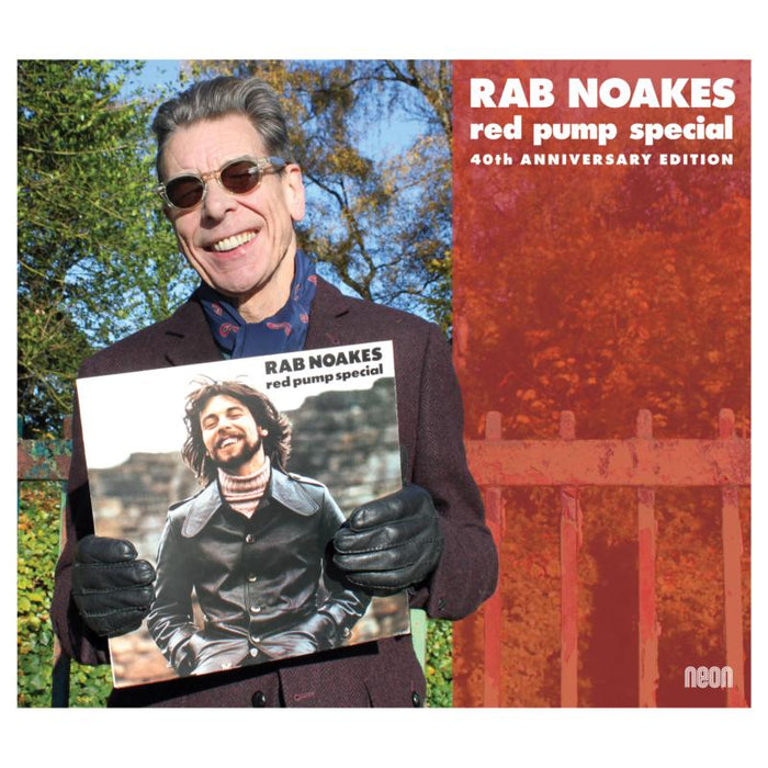 Rab Noakes: Red Pump Special - 40th Anniversary Edition