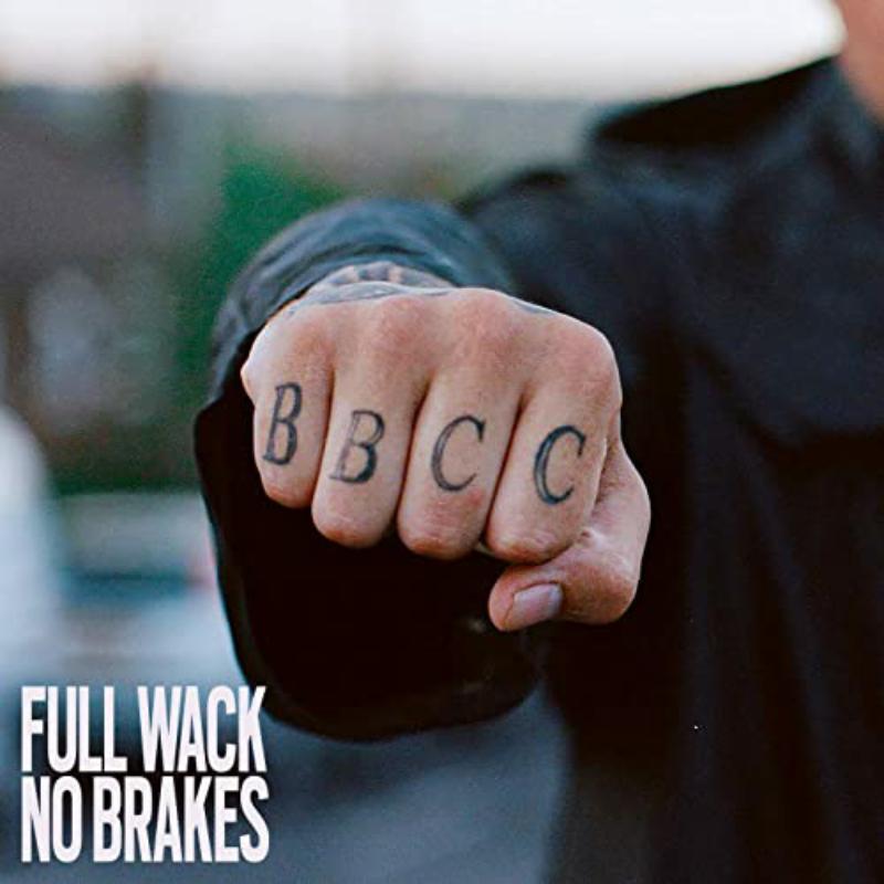 Bad Boy Chiller Crew: Full Wack No Brakes