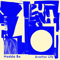 Hadda Be: Another Life