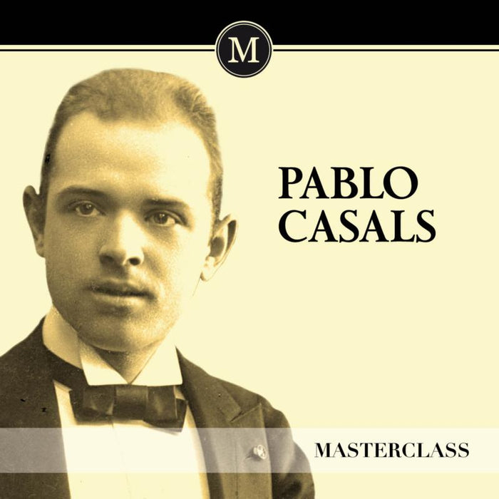 Various: Pablo Casals - Masterclass