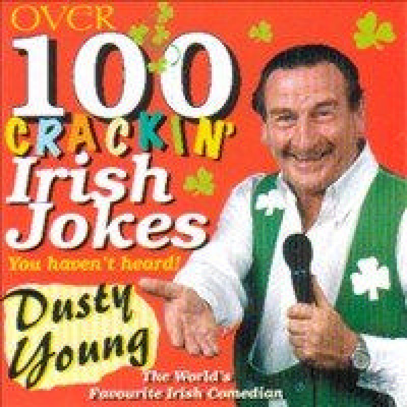 Dusty Young: Over 100 Crackin' Irish Jokes