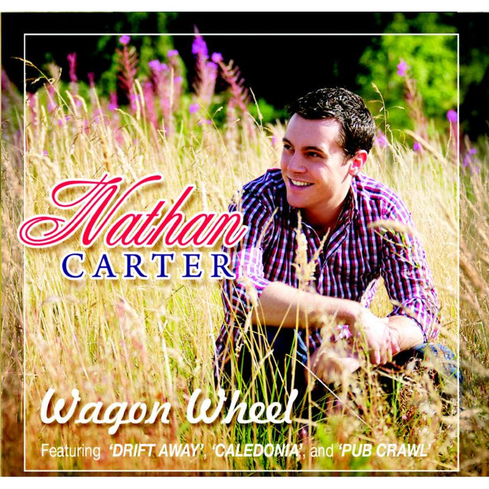Nathan Carter: Wagon Wheel
