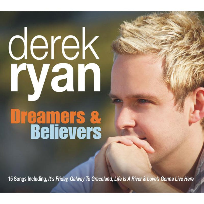 Derek Ryan: Dreamers & Believers
