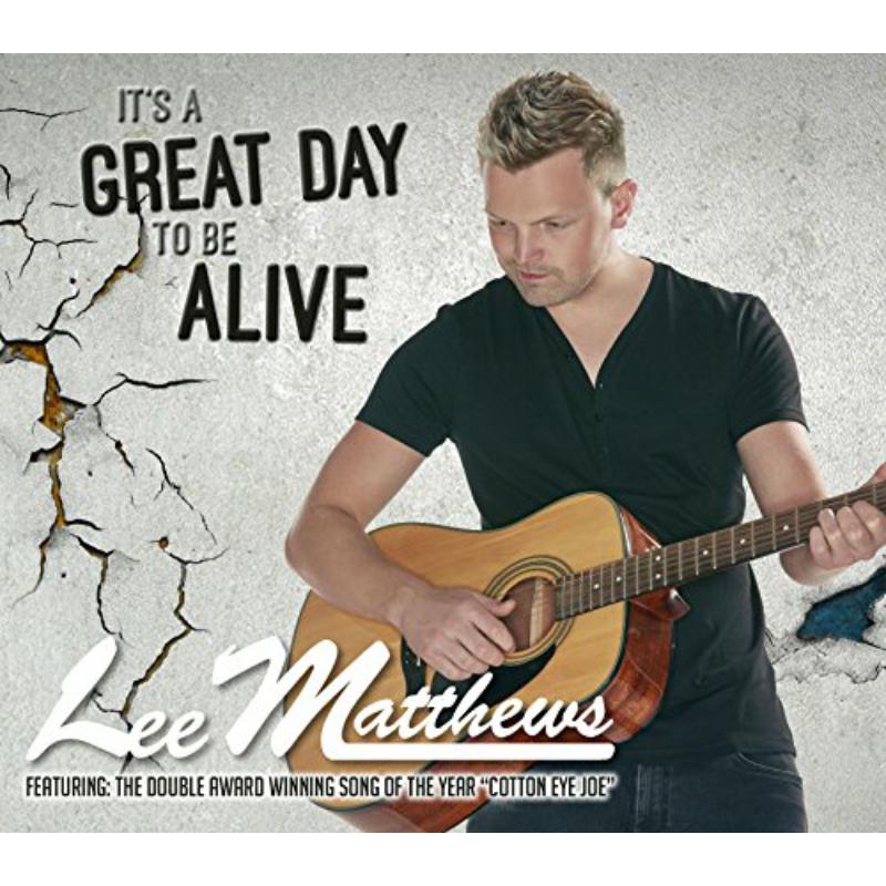 Lee Matthews: It's A Great Day To Be Alive