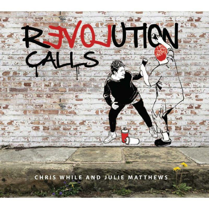 Chris While & Julie Matthews: Revolution Calls