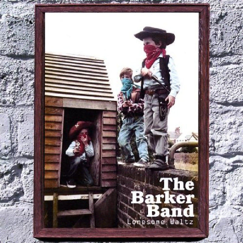 The Barker Band: Lonesome Waltz