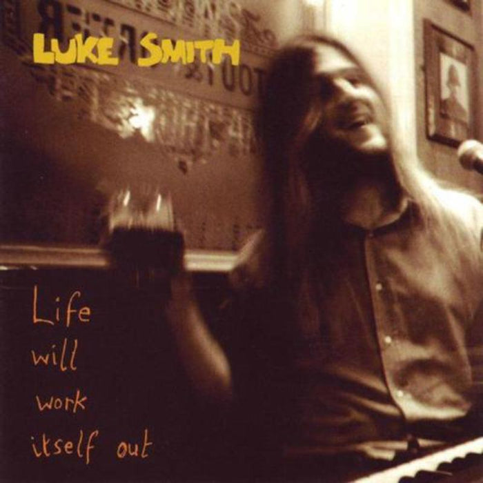 Luke Smith: Life Will Work Itself Out