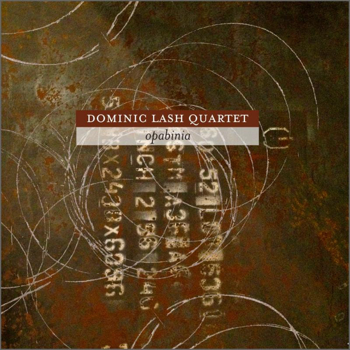 Dominic Lash Quartet: Opabinia