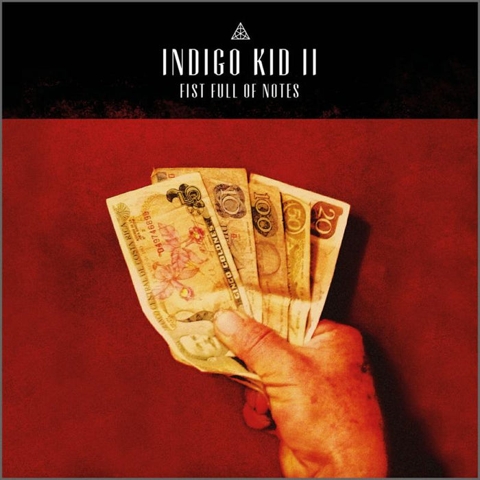 Indigo Kid: II: Fist Full Of Notes