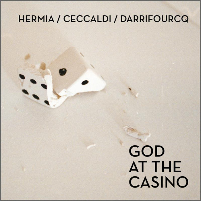Manuel Hermia / Valentine Ceccaldi / Sylvain Darrifourcq: God At The Casino
